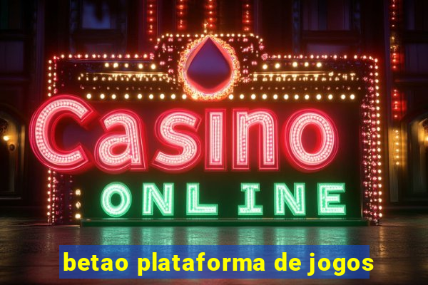 betao plataforma de jogos